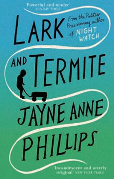 lark and termite-jayne anne phillips-9780349725543