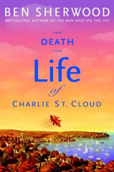 the death and life of charlie st. cloud (ebook)-ben sherwood-9780553898743