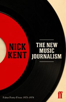 the new music journalism (ebook)-nick kent-9780571296743
