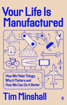 your life is manufactured (ebook)-tim minshall-9780571381043