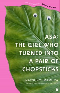 asa: the girl who turned into a pair of chopsticks (ebook)-natsuko imamura-9780571384143