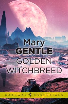 golden witchbreed (ebook)-mary gentle-9780575128743