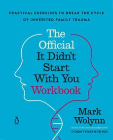 the official it didn't start with you workbook (ebook)-mark wolynn-9780593994443