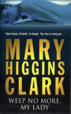 weep no more my lady-mary higgins clark-9780743484343