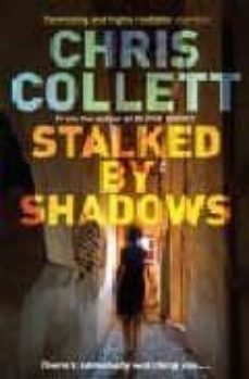 stalked by shadows-chris collet-9780749909543
