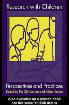 research with children: perspectives and practices-pia &amp; christensen-allison (eds.) james-9780750709743