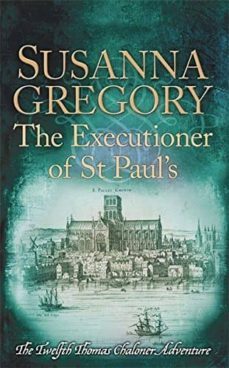 the executioner of st paul s-susanna gregory-9780751552843