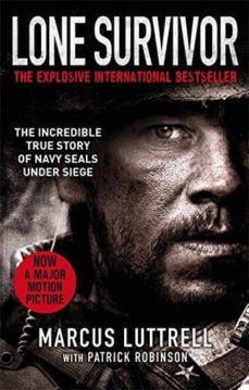 lone survivor: the increible true story of navy seals under siege-marcus luttrell-9780751555943