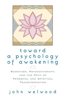 toward a psychology of awakening (ebook)-john welwood-9780834825543