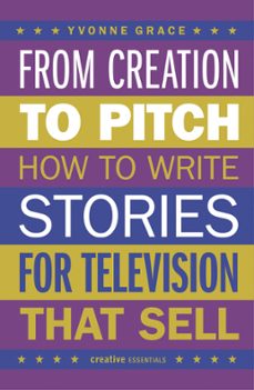 from creation to pitch (ebook)-yvonne grace-9780857305343