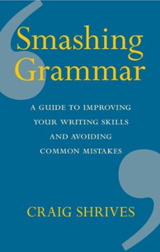 smashing grammar (ebook)-craig shrives-9780857837943
