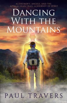 dancing with the mountains... alzheimer's (ebook)-paul travers-9781005087043
