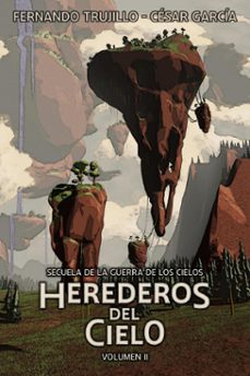 herederos del cielo. volumen 2 (ebook)-fernando trujillo-cesar garcia muñoz-9781005706043