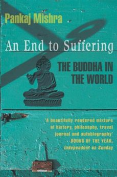 an end to suffering (ebook)-pankaj mishra-9781035080243