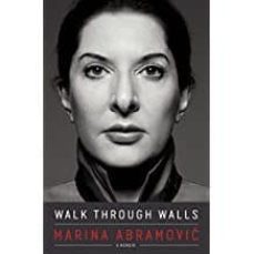 walk through walls: a memoir-marina abramoviacs-9781101905043