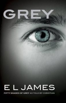 grey: fifty shades of grey as told by christian-9781101946343