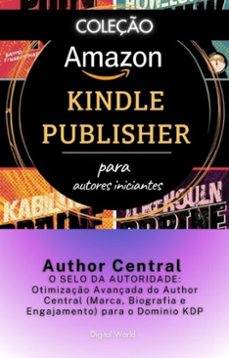 author central - o selo da autoridade - otimizaço avançada do author central (marca, biografia e engajamento) para o dominio kdp (ebook)-9781111015343