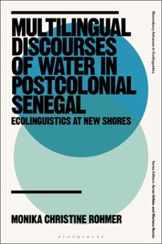 multilingual discourses of water in postcolonial senegal-monika christine rohmer-9781350581043
