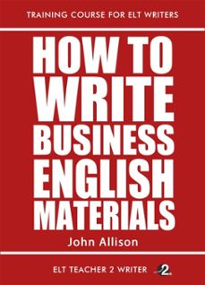 how to write business english materials (ebook)-john allison-9781370028443