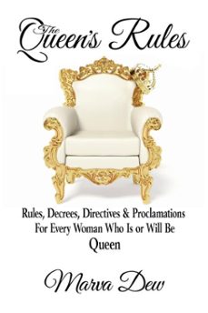 the queen's rules - rules, decrees, directives &amp; proclamations for every woman who is or will be queen-marva dew-9781386250043