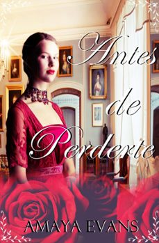 antes de perderte (ebook)-amaya evans-9781393789543