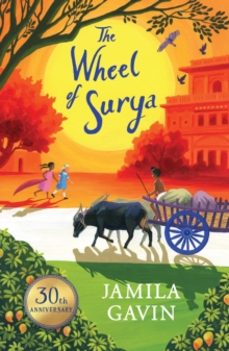 the wheel of surya anniversary edition-jamila gavin-9781405291743