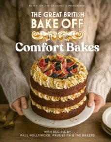 the great british bake off: comfort bakes-9781408733943