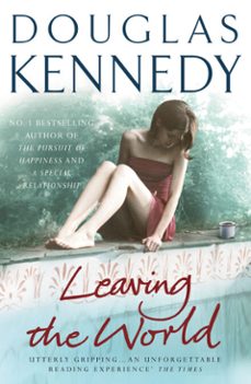 leaving the world-douglas kennedy-9781409061243