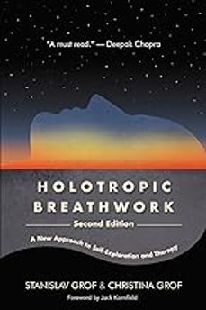 holotropic breathwork, second edition: a new approach to self-exploration and therapy (suny transpersonal and humanistic-9781438496443