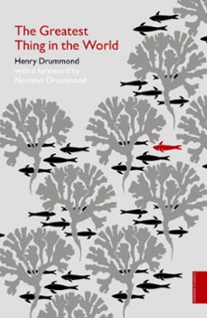 the greatest thing in the world (hodder classics) (ebook)-henry drummond-9781444702743
