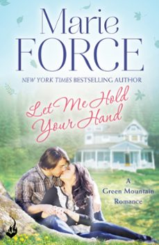let me hold your hand: green mountain book 2 (ebook)-marie force-9781472217943