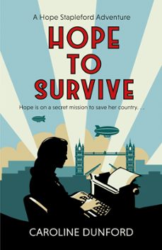 hope to survive (hope stapleford adventure 2) (ebook)-caroline dunford-9781472276643