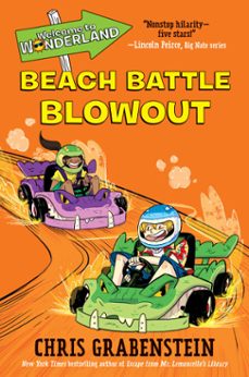 welcome to wonderland @4: beach battle blowout (ebook)-chris grabenstein-9781524717643