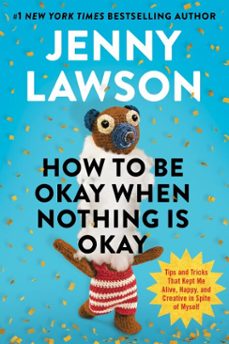 how to be okay when nothing is okay (ebook)-jenny lawson-9781529939743