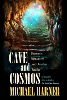 cave and cosmos (ebook)-michael harner-9781583945643