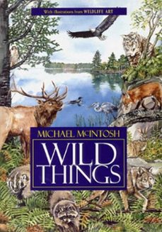 wild things (ebook)-michael mcintosh-9781608932443