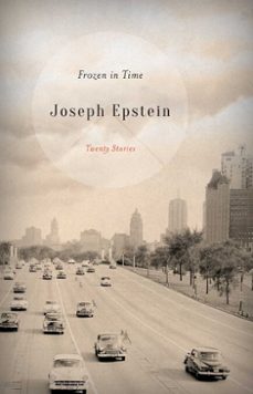 frozen in time (ebook)-joseph epstein-9781630761943