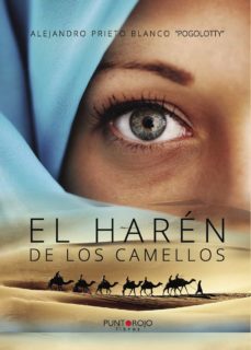 el haren de los camellos (ebook)-alejandro(pogolotty) prieto blanco-9781635033243
