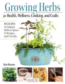 growing herbs for health, wellness, cooking, and crafts (ebook)-kim roman-9781637413043