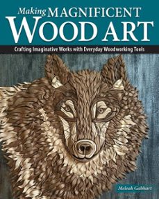 making magnificent wood art (ebook)-meleah gabhart-9781637416143
