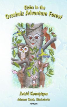 eicha in the orscholz adventure forest (ebook)-astrid koemptgen-9781642685343