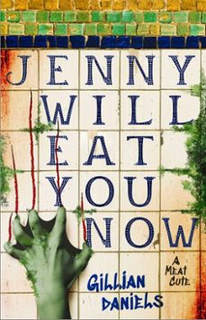 jenny will eat you now (ebook)-gillian daniels-9781668218143