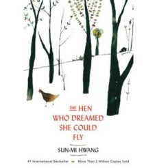 the hen who dreamed she could fly-sun mi hwang-9781780745343