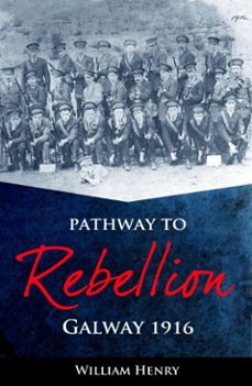 pathway to rebellion: (ebook)-william henry-9781781174043