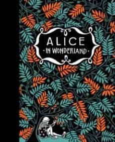 alice s adventures in wonderland & through the looking-glass-9781782692843