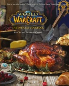 world of warcraft the official cookbook-chelsea monroe cassel-9781785654343