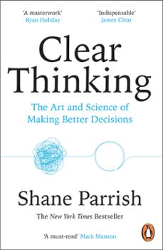 clear thinking (ebook)-shane parrish-9781804947043
