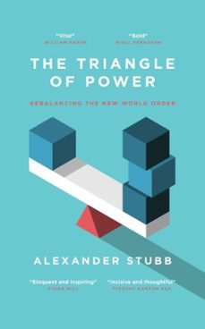 the triangle of power (ebook)-alexander stubb-9781837360543