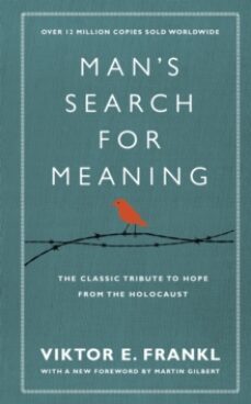 man s search for meaning : the classic tribute to hope from the h olocaust (with new material)-viktor e. frankl-9781846042843