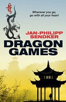 dragon games (the china trilogy2)-jan philipp sendker-9781846973543
